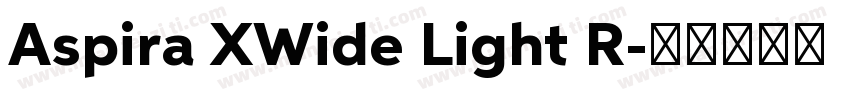 Aspira XWide Light R字体转换